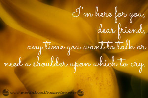 Health Warrior E-Card: I'm here for you, dear friend, any time you ...