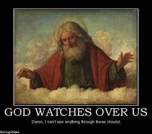 God watches over everything big and small as they work and as they ...