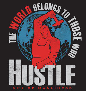 The World Belongs to Those Who Hustle