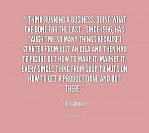 quote-Lori-Greiner-i-think-running-a-business-doing-what-183141_1.png