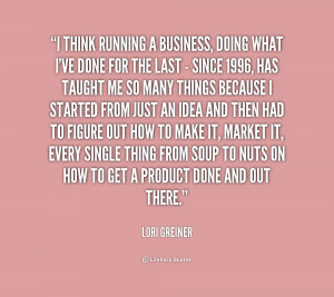 quote-Lori-Greiner-i-think-running-a-business-doing-what-183141_1.png