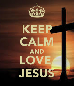 Calm And Love Jesus Christ
