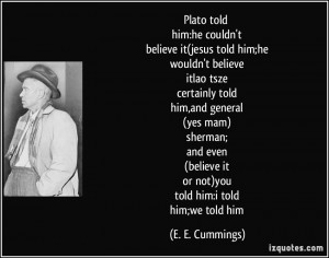 plato told him:he couldn't believe it(jesus told him;he wouldn't ...