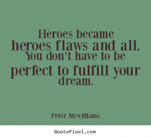 You Have Your Own Hero...