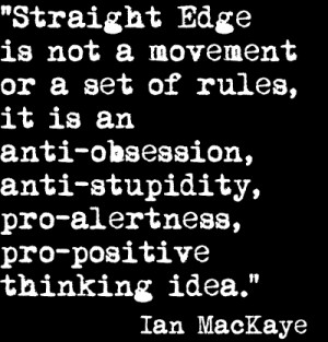 Straight Edge Quotes 10/20/2002 4:15 pm 16556