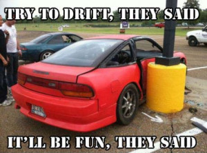 Drifting can be fun however sometimes it can turn into a bit of a ...