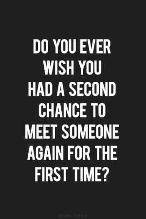 Meet someone again