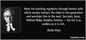 ... Jesus, William Blake, Buddha, Krishna — the list is as endless as it