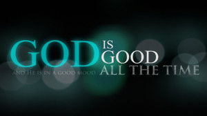 God is Good - A Devotional on the Goodness of God