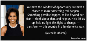We have this window of opportunity; we have a chance to make something ...