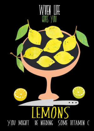 when life gives you lemons Art Print by Elisandra