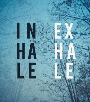Inhale - Exhale