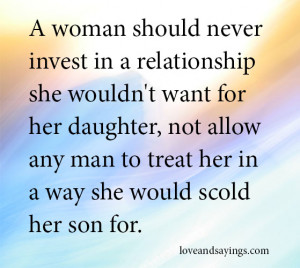 Woman Should Never Invest In A Relationship