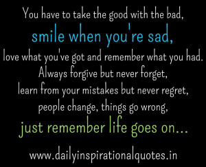 ... take the good with the bad, smile when you’re… ( Positive Quotes