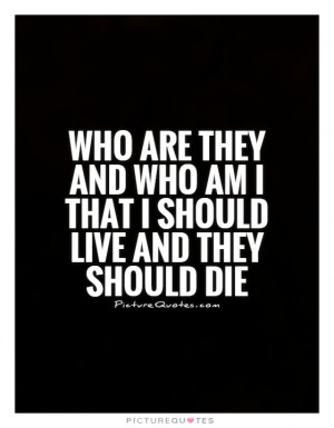 Death Quotes Live Quotes Life And Death Quotes Animal Rights Quotes