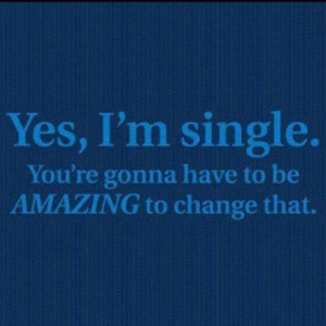 Yes Im single