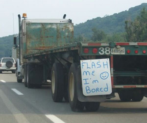 ... -funny-traffic-flash-me-im-bored-truck-driver [ Bored Truck Driver