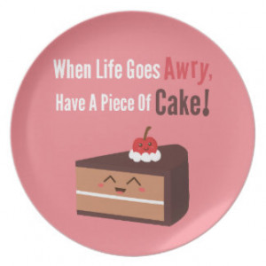 Cute Chocolate Cake Funny Quote Food Humor Party Plate