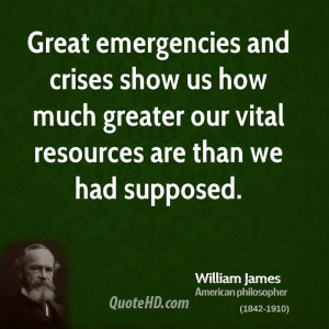 Great emergencies and crises show us how much greater our vital ...