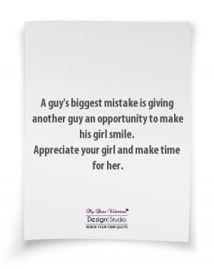 ... To Make His Girl Smile. Appreciate Your Girl And Make Time For Her