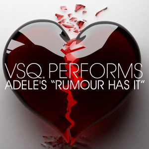 VSQ Performs Adele's Rumour Has It
