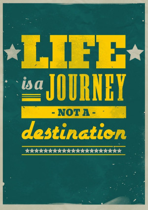 life-is-a-journey-not-a-destination-570342.jpg