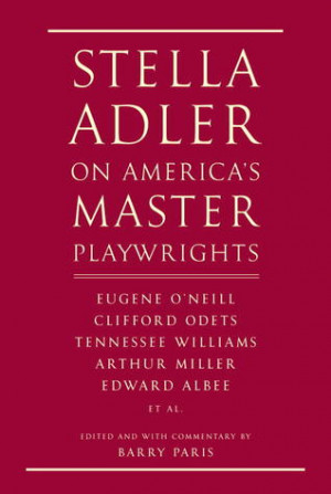 Master Playwrights: Eugene O'Neill, Thornton Wilder, Clifford Odets ...