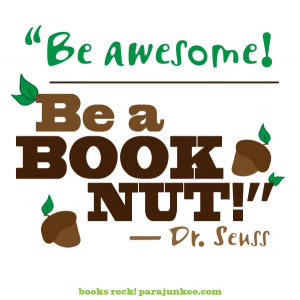 Be Awesome! Be a Book Nut!