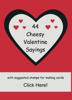 popular cheesy valentine sayings + suggested stamps More