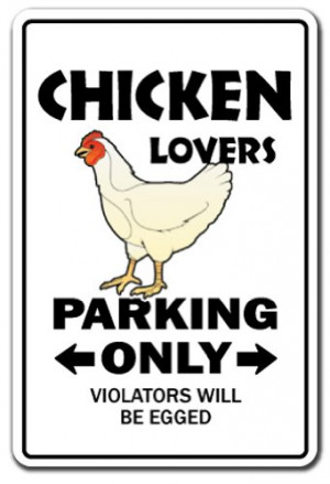 CHICKEN LOVERS Parking Sign novelty gift funny dairy farm farmer coop ...