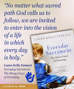Lydia J Will: Everyday Sacrament - a Book Review and Giveaway