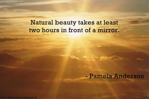 natural beauty quotes - Natural beauty takes at least two hours in ...