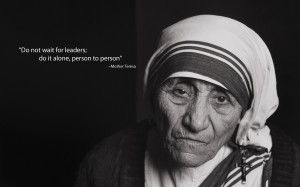 implications one of the most unique things about mother teresa