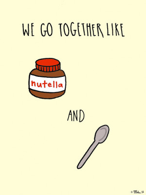 We go together like...