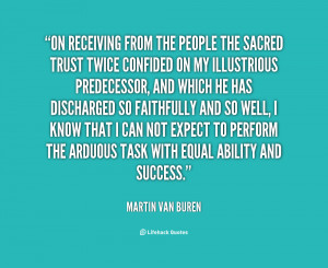quote-Martin-Van-Buren-on-receiving-from-the-people-the-sacred-120095 ...