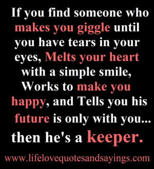 He's a keeper! Finding Someone, Relationships Quotes, Heart, Life ...