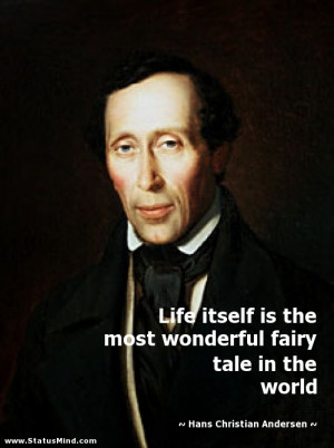 ... tale in the world - Hans Christian Andersen Quotes - StatusMind.com