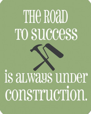 The Road to Success is Always under Construction - Free Printable
