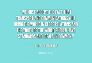 quote-Juliette-Gordon-Low-we-must-accept-the-fact-that-transport ...