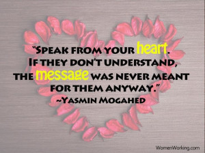 Speak from your heart.