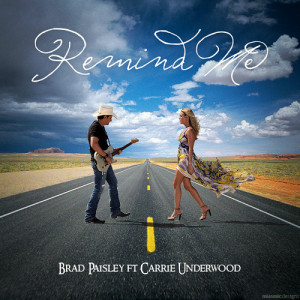 Brad Paisley & Carrie Underwood - Remind Me (Exclusive)