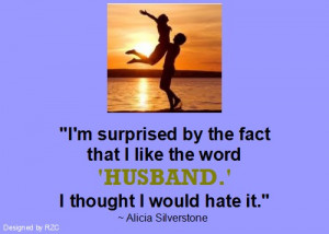 ... the-word-husband.-I-thought-I-would-hate-it-Famous-Husband-Quotes.jpg