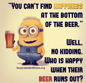 happiness at the bottom of the beer you can t find happiness at the ...
