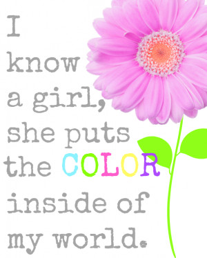 Know A Girl, She Puts The Color Inside Of My World ~ Free Printable ...