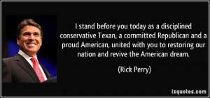 you today as a disciplined conservative Texan, a committed Republican ...