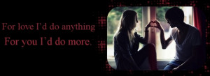 For Love I Would Do Anything Facebook Cover