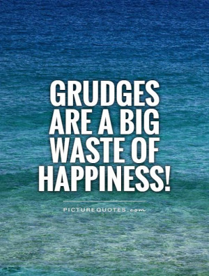 Quotes About Holding Grudges