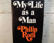 My Life As A Man - Philip Roth 1974 vintage hardcover book ...