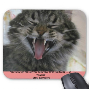Laughing Cat with Ethel Barrymore quote Mousepads