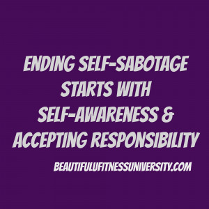 Well here are four strategies to knockout self-sabotage . They will ...